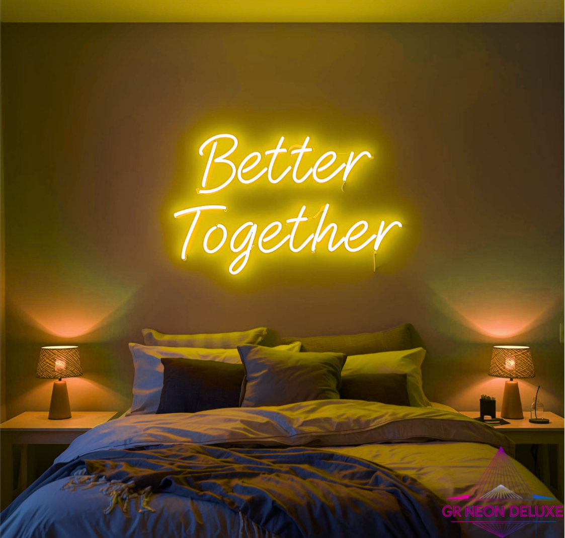 Better Together - LED Neon Schild für Schlafzimmer / Arbeitszimmer / Büro