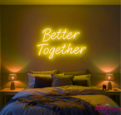 Better Together - LED Neon Schild für Schlafzimmer / Arbeitszimmer / Büro