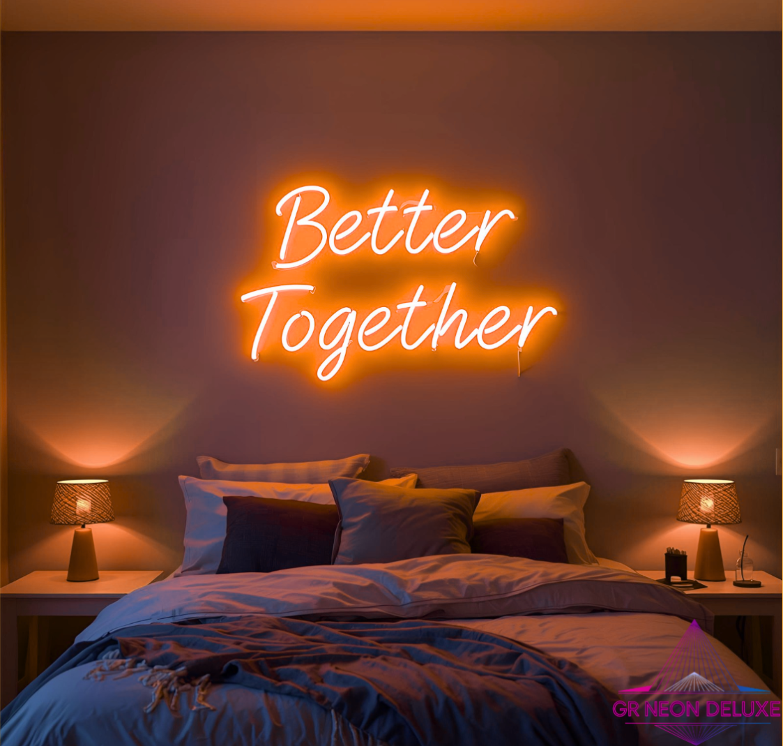 Better Together - LED Neon Schild für Schlafzimmer / Arbeitszimmer / Büro
