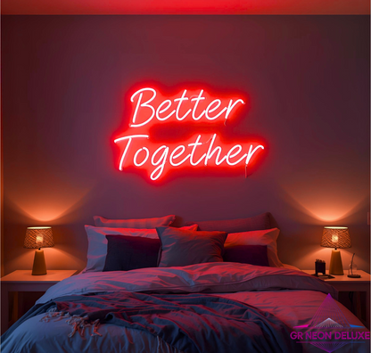 Better Together - LED Neon Schild für Schlafzimmer / Arbeitszimmer / Büro