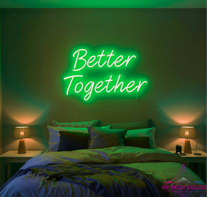 Better Together - LED Neon Schild für Schlafzimmer / Arbeitszimmer / Büro