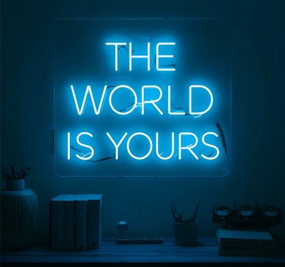 The World Is Yours – Modernes Neonlicht für Zuhause & Business