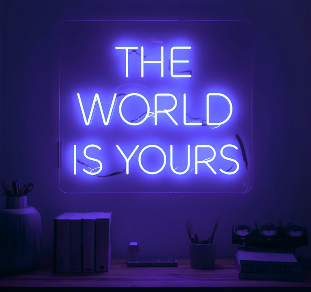 The World Is Yours – Modernes Neonlicht für Zuhause & Business