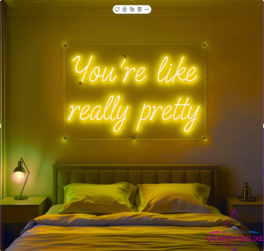 You´re like really pretty - Neonschild für Schlafzimmer / Wohnzimmer
