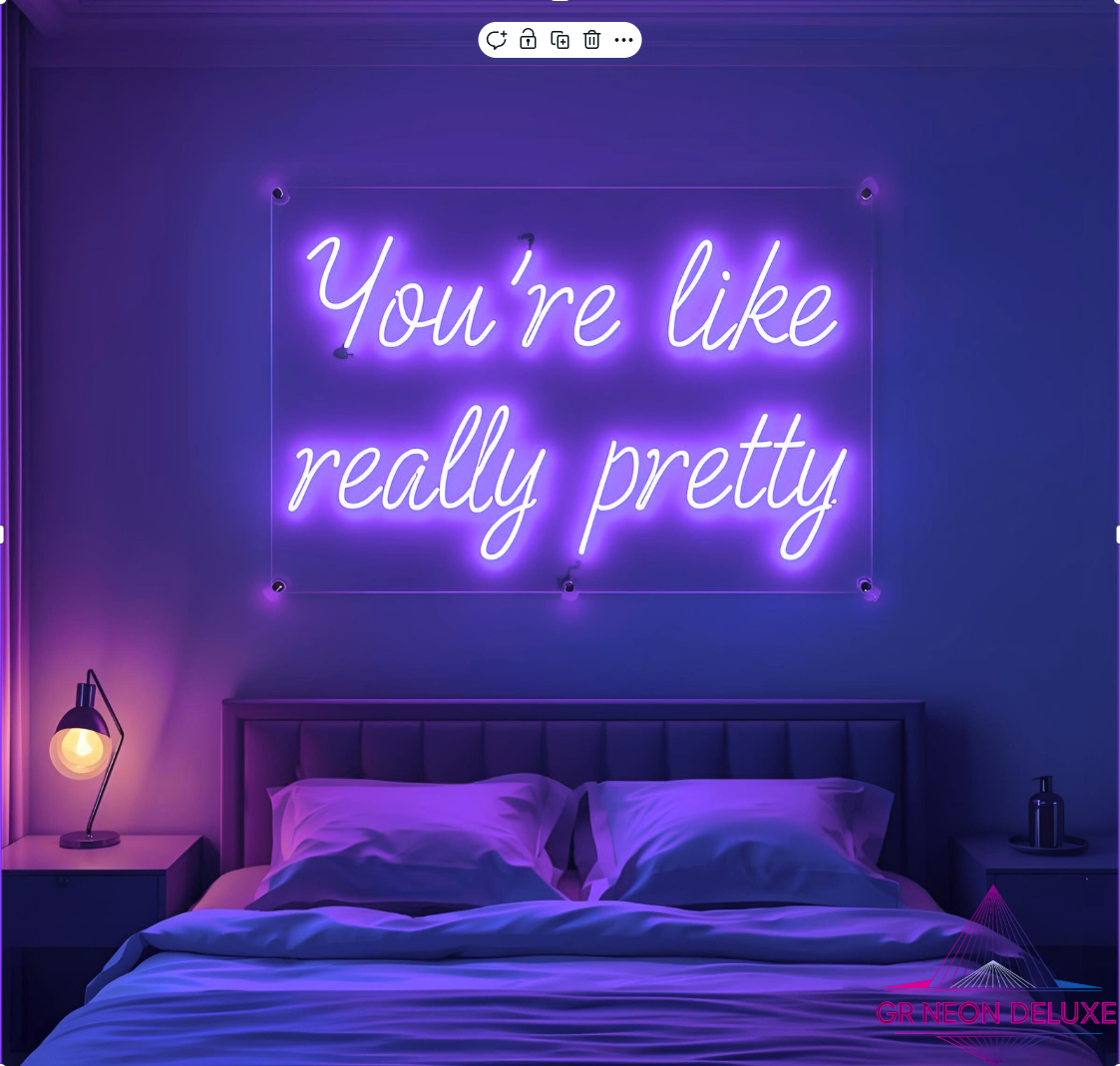 You´re like really pretty - Neonschild für Schlafzimmer / Wohnzimmer